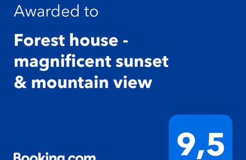 Kazaviti House | Forest house - magnificent sunset & mountain view